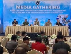 Kepala Satgas PRR Provinsi Aceh Safrizal ZA Gelar Media Gathering Bersama Insan Pers